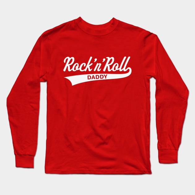 Rock 'n' Roll Daddy (Dad / Father's Day / White) Long Sleeve T-Shirt by MrFaulbaum